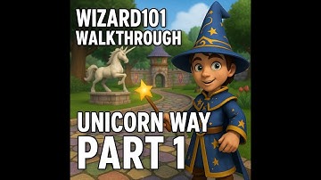 Wizard101 - Sorcerer Walkthrough (Unicorn  Way Pt.1)