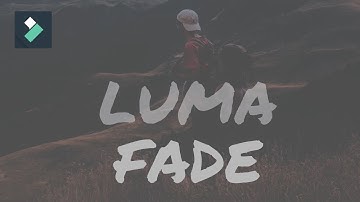 LUMA FADE (TRANSITION EFFECT) |WONDERSHARE FILMORA X| Tutorial
