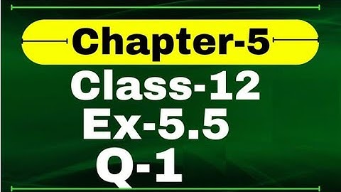 Class 12 Ex 5.5 Q1 Math | Differentiability | Q1 Ex 5.5 Class 12 Math | Ex 5.5 Q1 Class 12 Math