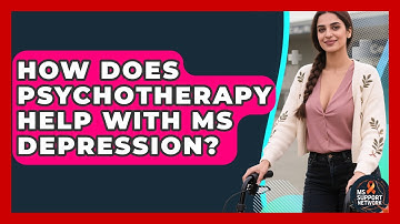How Does Psychotherapy Help With MS Depression? - MS Support Network