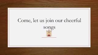 Come, Let Us Join Our Cheerful Songs - Original Christian Hymns 122