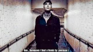 Ren - Dominoes Beat & Remix By Jointdale
