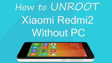 How to Unroot Xiaomi Redmi2 WITHOUT PC