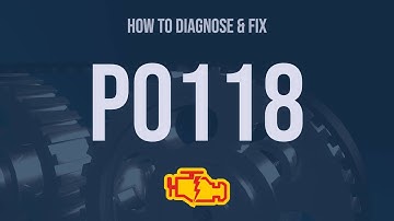 How to Diagnose and Fix P0118 Engine Code - OBD II Trouble Code Explain