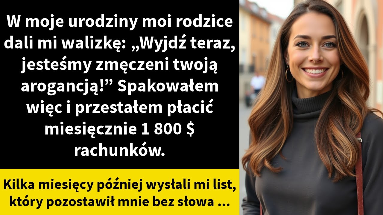 W moje urodziny moi rodzice dali mi walizkę: „Wyjdź teraz, jesteśmy zmęczeni twoją arogancją!”