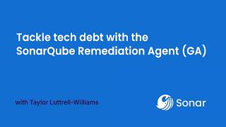 Tackle Tech Debt With the SonarQube Remediation Agent GA