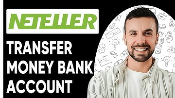 How To Transfer Money From Neteller To Bank Account