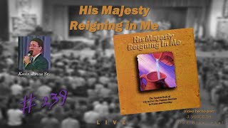 Christ For The Nations Institute- His Majesty Reigning In Me (Full) (1993)