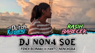 DJ NONA SOE (FENDI BOIMAU X YANTO NENOKEBA) NEW 2025!!!