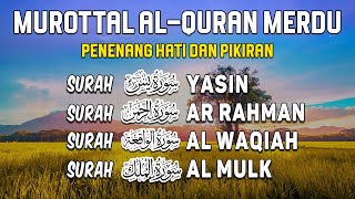 Bacaan Al Quran Merdu | Surah Yasin, Ar Rahman, Al Waqiah, Al Mulk I Ismael Al Qadi