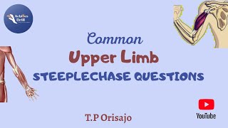 Common UPPER LIMB STEEPLECHASE Questions