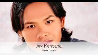 Ary Kencana - Uyah Lengis