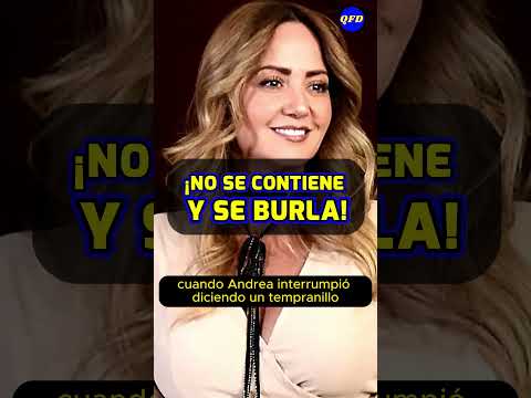 😲¡ANDREA LEGARRETA SE