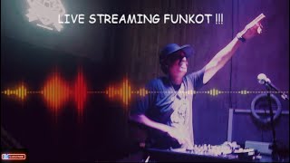 Live !!! Funkot Edition Specialll Hepiii Malam Mingguuu Guysss !!!