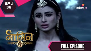 Naagin - Season 2 | नागिन | Episode 38