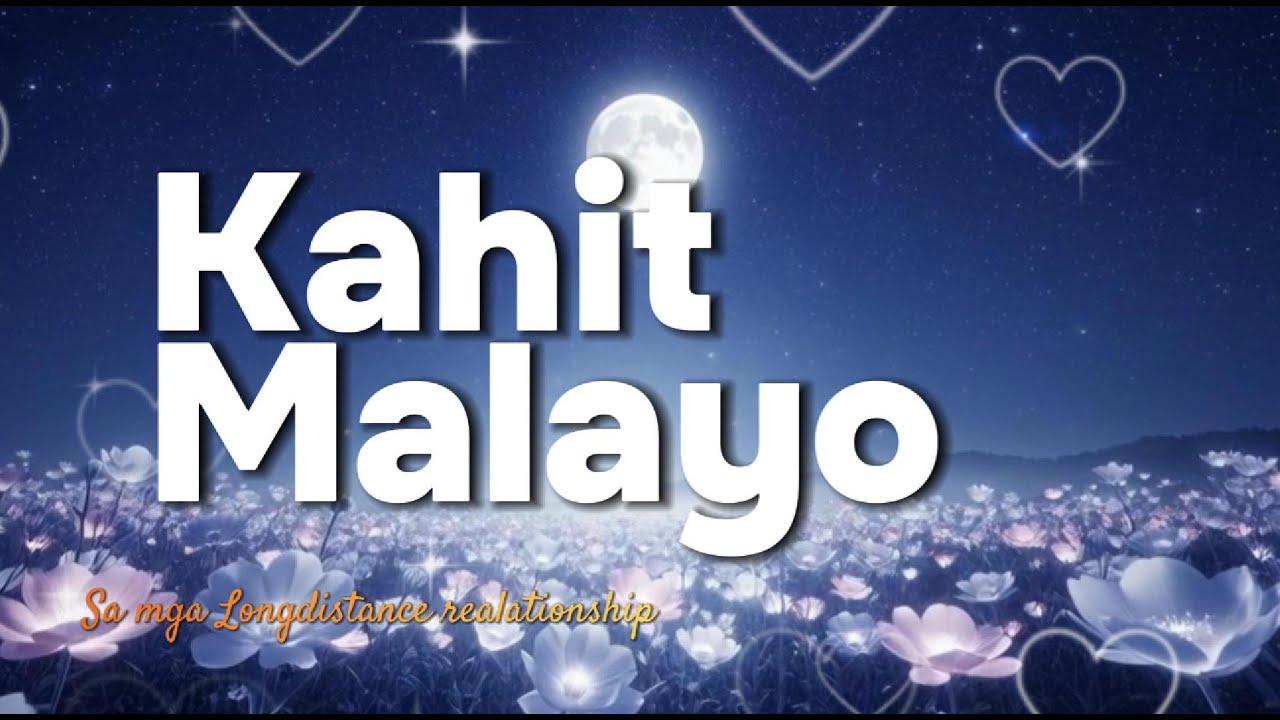 🎶 Kahit Malayo | Long Distance Love Song | Where Love Grows