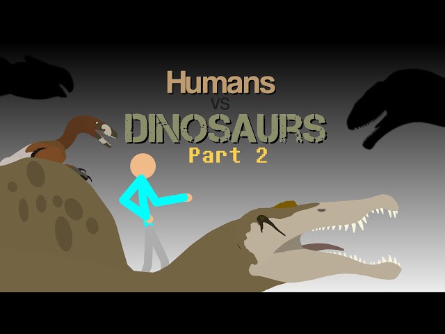 Human vs dinosaurs 2 part 2 class=