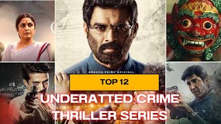 TOP 12 Best Underrated Hindi Crime Thriller Web Series to Watch on Netflix, Prime Video, Voot , MX