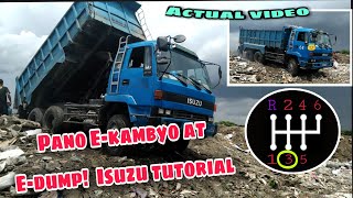 Paano Mag Dump At E-Kambyo Ang Isuzu Dump Truck V10 10-PD | Dump Truck