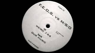 F.E.O.S. vs M/S/O - Our Music (Original Mix)