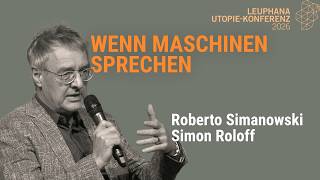 Roberto Simanowski & Simon Roloff: Wenn Maschinen sprechen | Utopie-Konferenz 2026