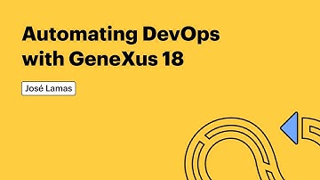 Automating DevOps with GeneXus 18