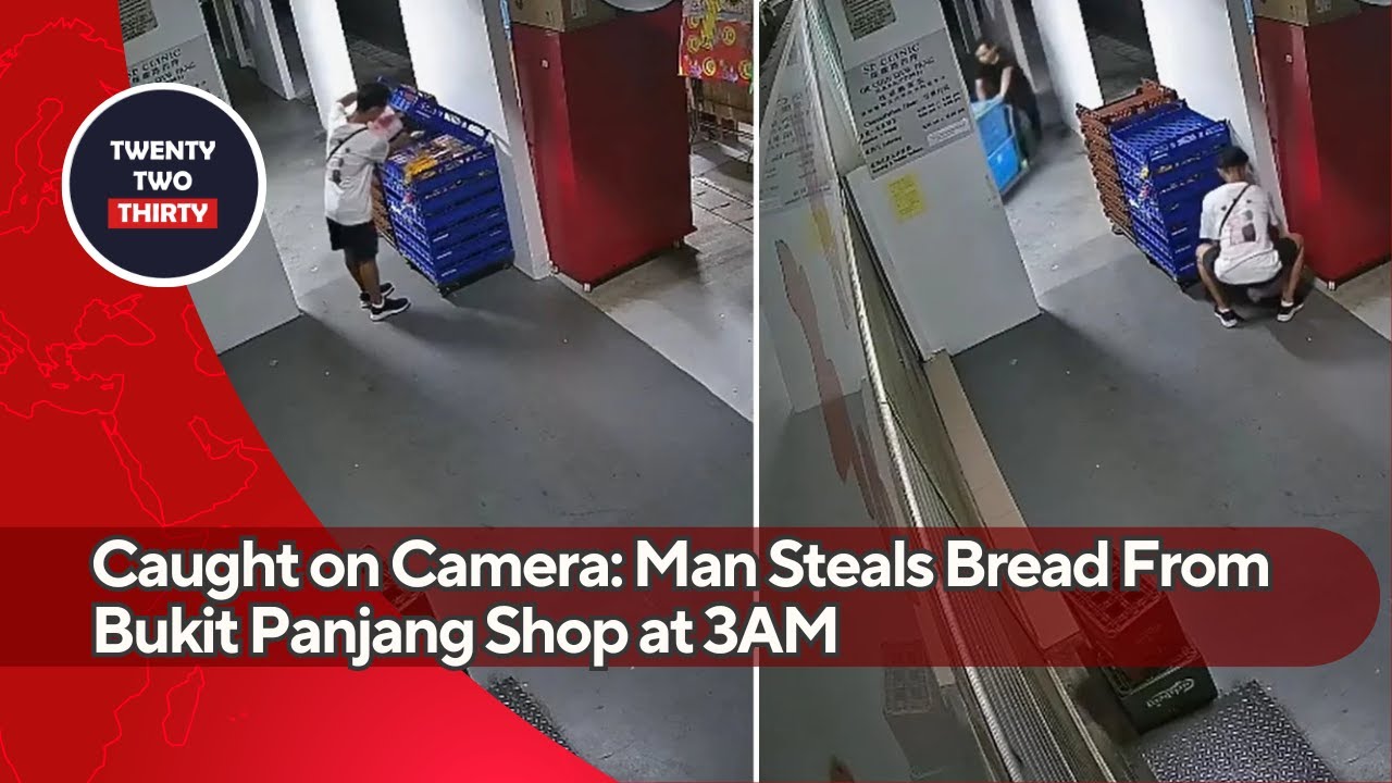 Caught on Camera: Man Steals Bread From Bukit Panjang Shop at 3AM ...
