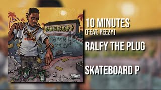 Ralfy The Plug ft. Peezy -Ten Minutes (instrumental prod. By Peso Beatz)