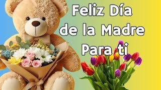 FELIZ DÍA DE LAS MADRES Bonito Mensaje con Lindo Video para ti Reflexión, Feliz día Mamá 2024