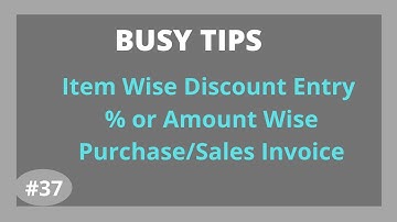 Busy Accounting -  Item Wise Discount Entry - Percent or Amount wise Discount in Purchase and Sales