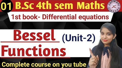 B.Sc 4th sem || Bessel functions || By Jyoti Chaudhary ✍️✍️