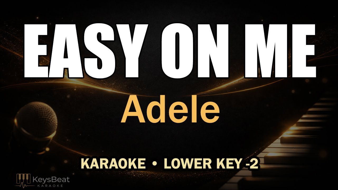 Easy On Me – Adele | Karaoke Lower Key -2 | No Vocal