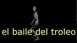 EL BAILE DEL TROLEO - Calaca chida [ORIGINAL]