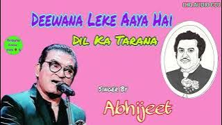 Deewana Leke Aaya hai Dil Ka / Abhijeet - Kishore Hits