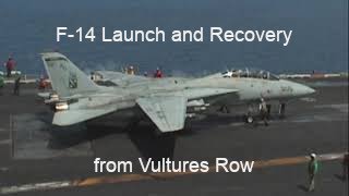 F-14 launch and recovery from Vulture's Row