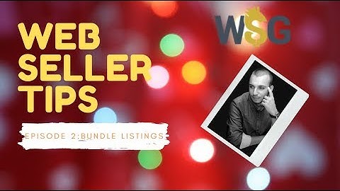 Web Seller Tips e02 - Bundle Listings