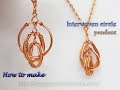 Interwoven circle pendant - How to make handmade jewelry from copper wire 510
