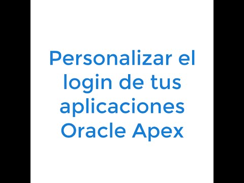 Personalizar el login de tus aplicaciones Oracle Apex 5