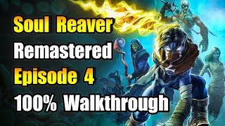 Part 4 - Soul Reaver 1 HD 100% Walkthrough