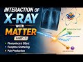 “X-Ray Interaction With Matter Part-1 | Handwritten Notes | Easy Explained