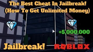 Roblox Jailbreak The Best Cheat In The Game How To Get Unlimited Money Youtube - roblox jailbreak beta cheats