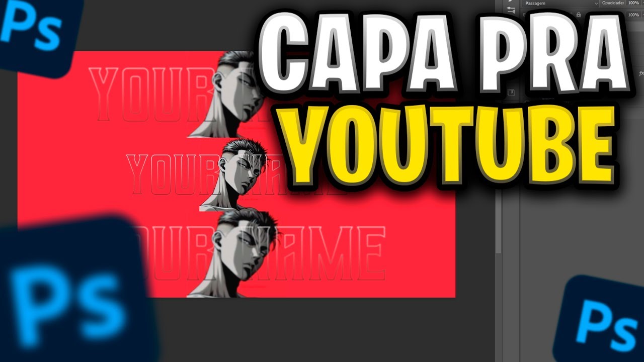 COMO FAZER UMA CAPA PRO YOUTUBE PELO PHOTOSHOP - YouTube