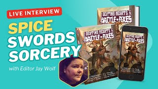 Spice, Swords & Sorcery 🔥 Live Interview with the Editor of Beating Hearts & Battle-Axes