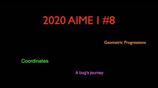 2020 AIME I #8: Coordinates and Infinite Geometric Series!