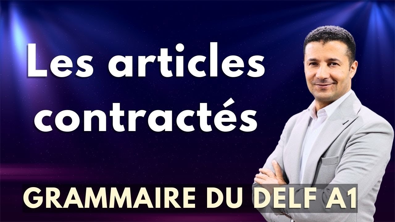 (2) أدوات المعرفة المدغمة - قواعد اللغة الفرنسية Grammaire DELF A1 - Les articles définis contractés