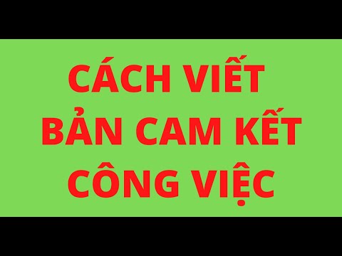 CÁCH VIẾT BẢN CAM KẾT CÔNG VIỆC - youtube