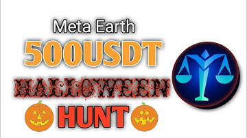 How to Claim Free 500USDT Meta Earth HALLOWEEN HUNT Share || Me Pass Crypto Loot