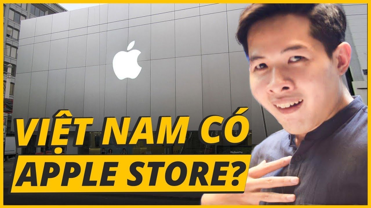 cửa hàng apple chính hãng  New Update  SHOCK!!! SẮP CÓ APPLE STORE TẠI VIỆT NAM???