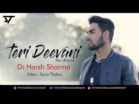 Teri Deewani (Remix) | Pav Dharia | Dj Harsh Sharma | Visual : Sunix Thakor