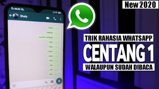 2 Cara Membuat Whatsapp Centang 1 Walau Sudah Dibaca | Trik Whatsapp Terbaru 2020